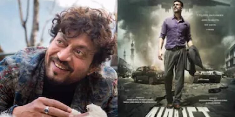 इरफान खान ने एक बार एयरलिफ्ट के निर्माताओं से अक्षय कुमार को कास्ट करने के लिए कहा था: 'यह एक शानदार फिल्म है, लेकिन...'